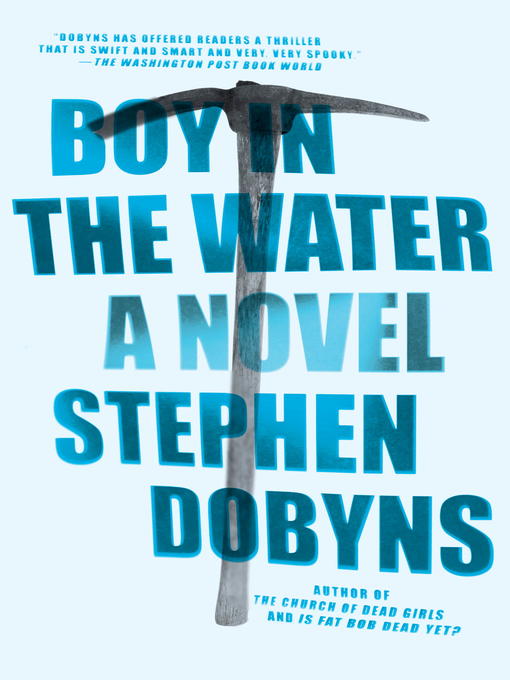 Title details for Boy in the Water by Stephen Dobyns - Available